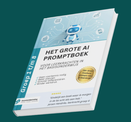Prompt gids onderwijs Het grote AI prompt boek voor leerkrachten