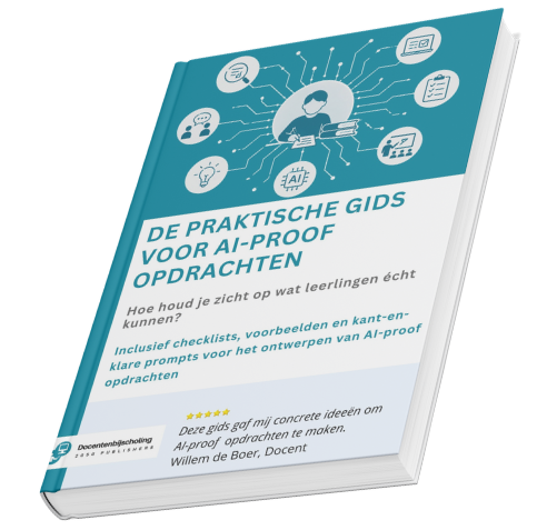 De Praktische Gids voor AI-proof Opdrachten AI-proof opdrachten voor het onderwijs – praktische gids voor docenten met voorbeelden, checklists en prompts